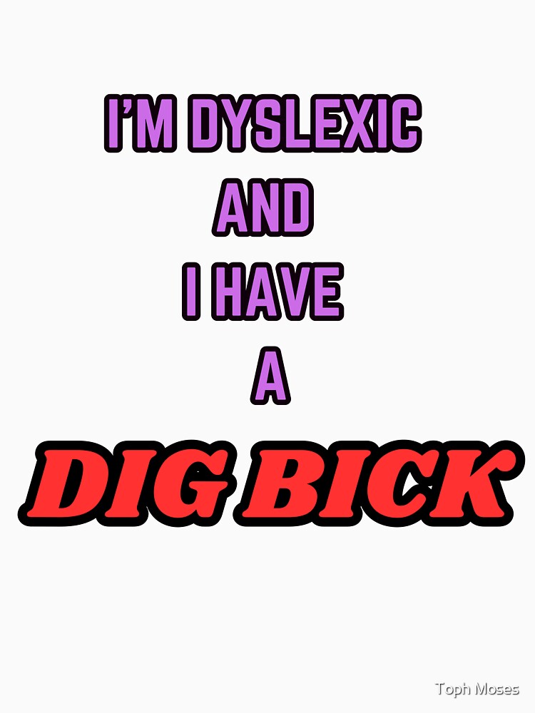 I'm Dyslexic by Toph Moses
