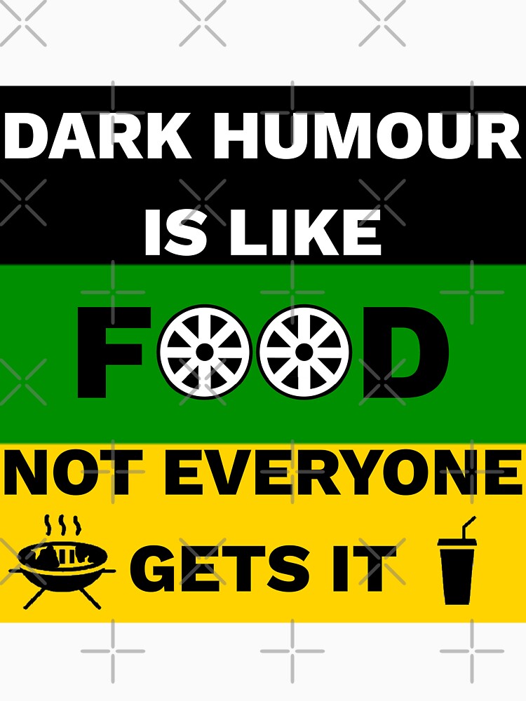 Dark humour is like food by PeDaNi