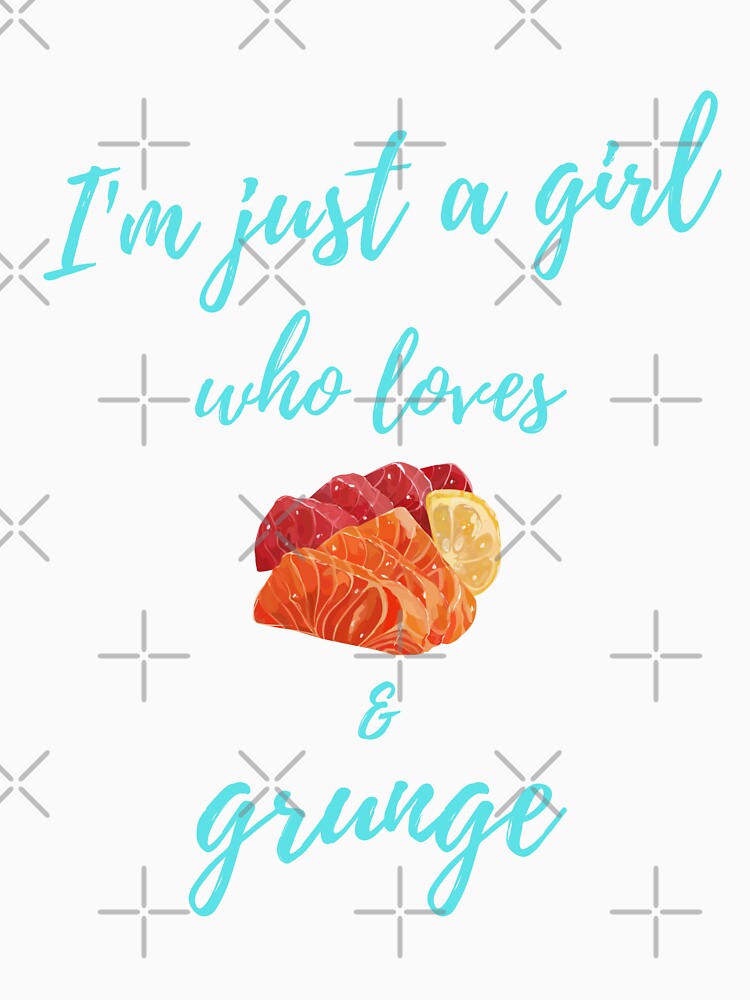 I'm just a girl who loves sashimi and grunge. by Apkdesigner