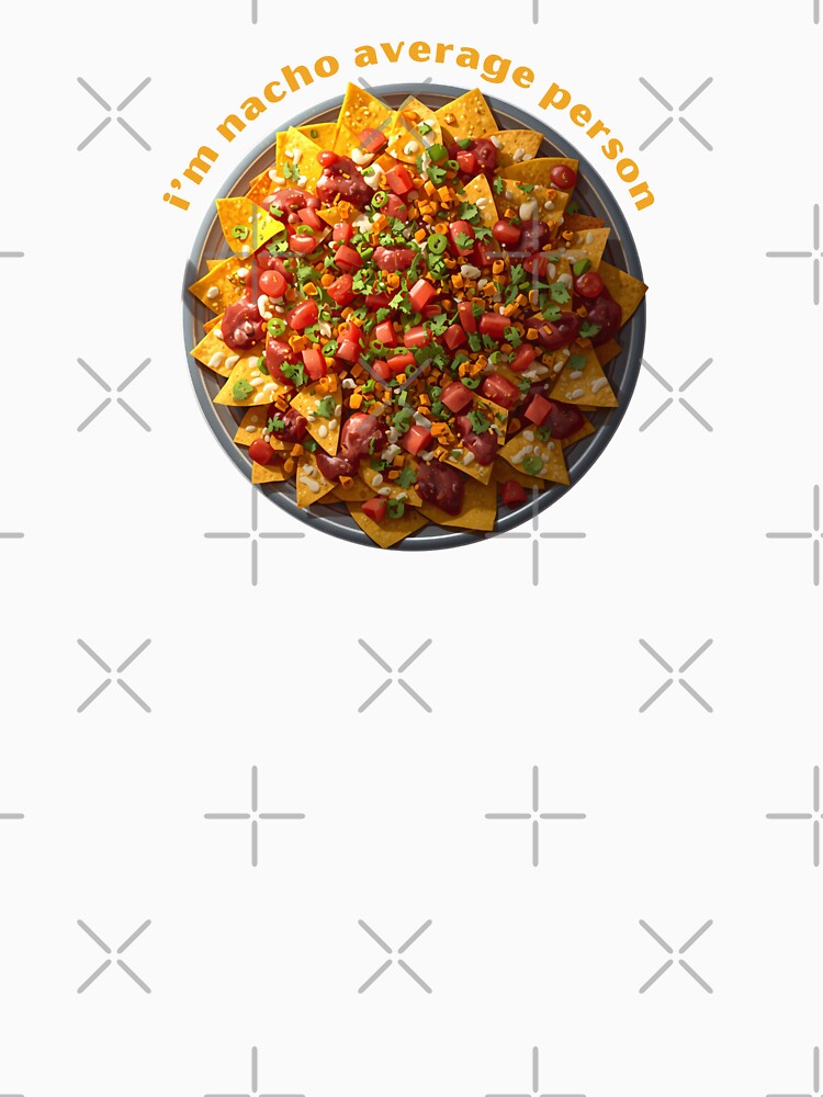 I’m Nacho Average Person - Cute Pun | TeeHee Puns Funny Design by TeeHee Puns