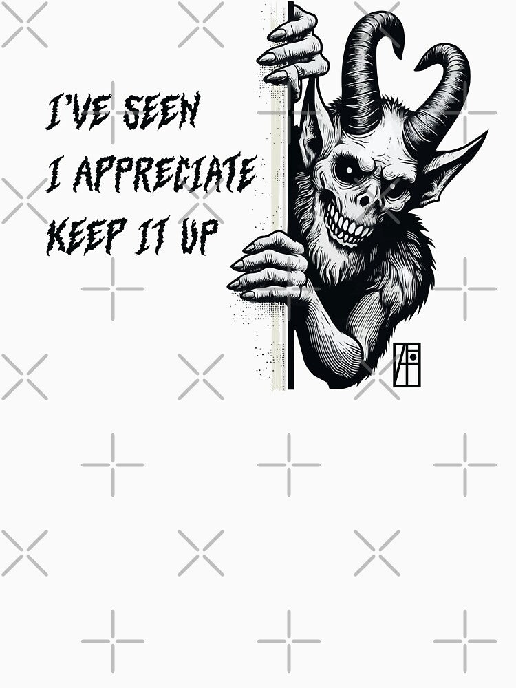 I’ve seen, I appreciate, keep it up - MEME - 2 by ArtProjectShop