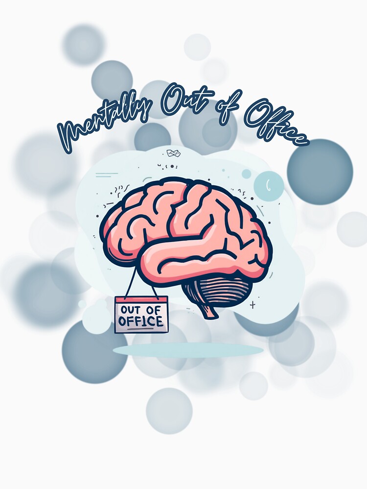 Mentally Out Of Office Funny Remote Work Design by iamKRUK
