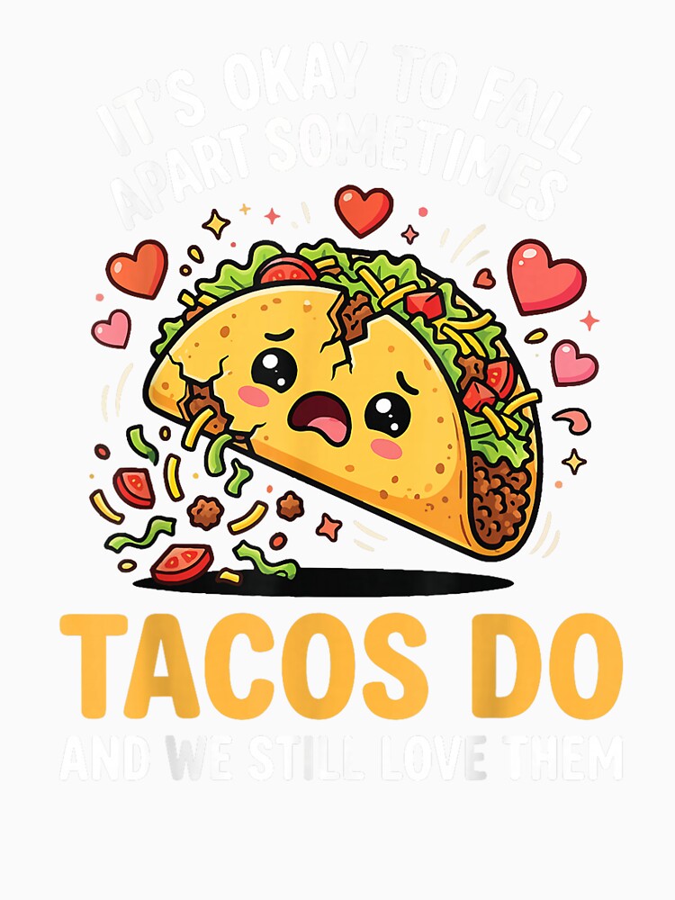 Funny Taco Quote It’s Okay To Fall Apart Sometimes Retro Design by kiralynstration