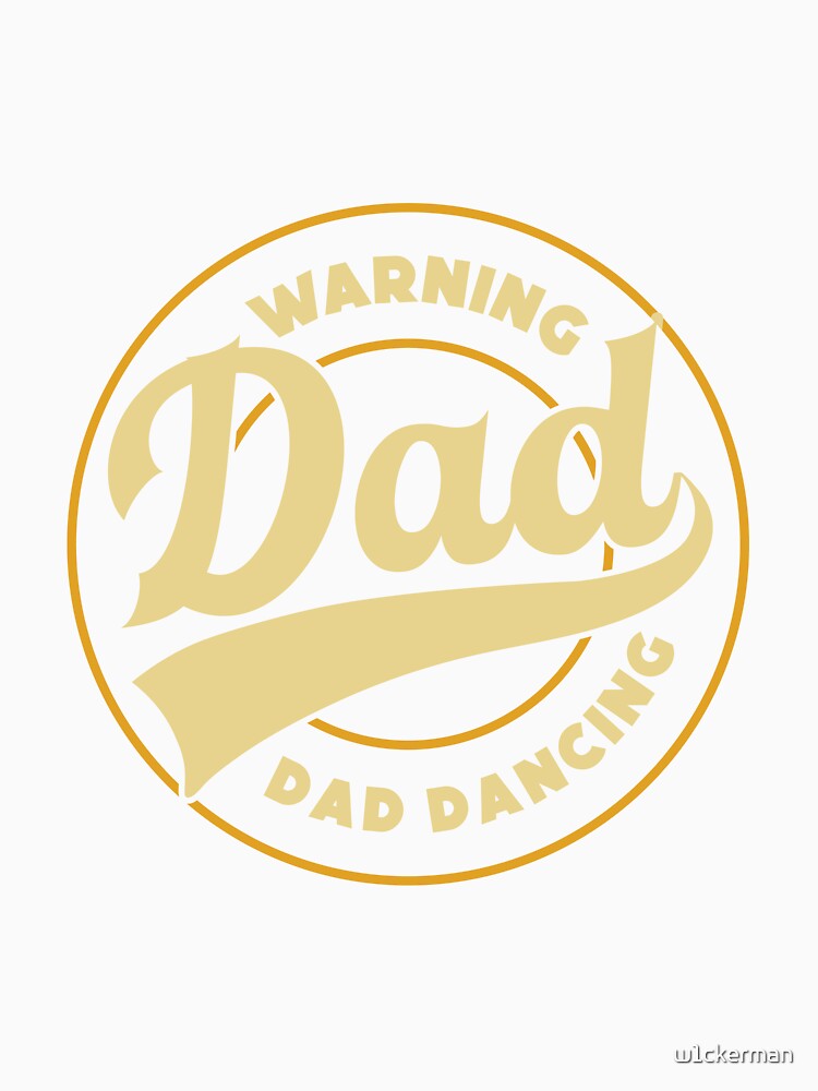 DAD dancing dad jokes funny fathers day papa pops birthday by w1ckerman