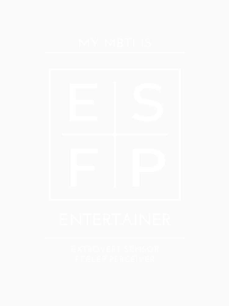 My MBTI Is Entertainer - ESFP by Typography & Streetwear