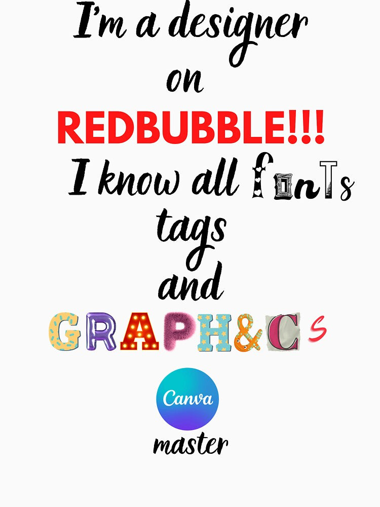 I'm a designer on redbubble.I'm a graphic designer.Redbubble fans by BigBasement