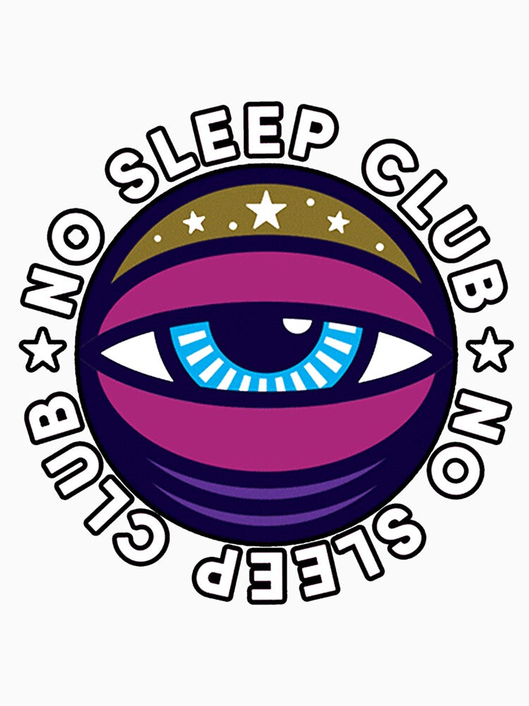 Do you wanna join no sleep club by M0gPrint