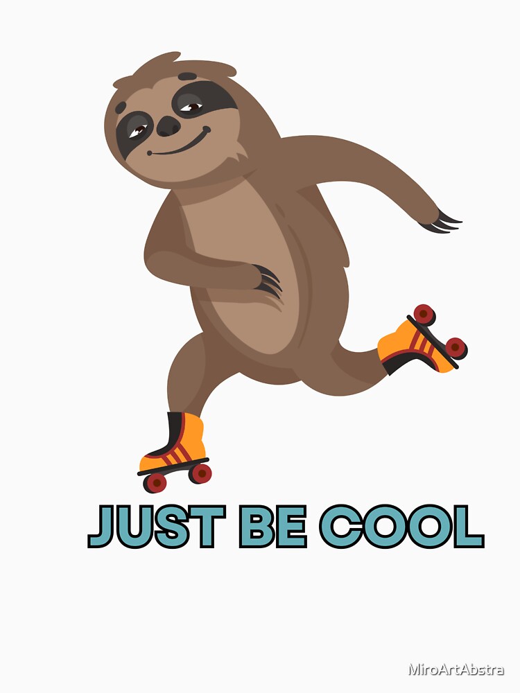 Just be cool sloth by MiroArtAbstra