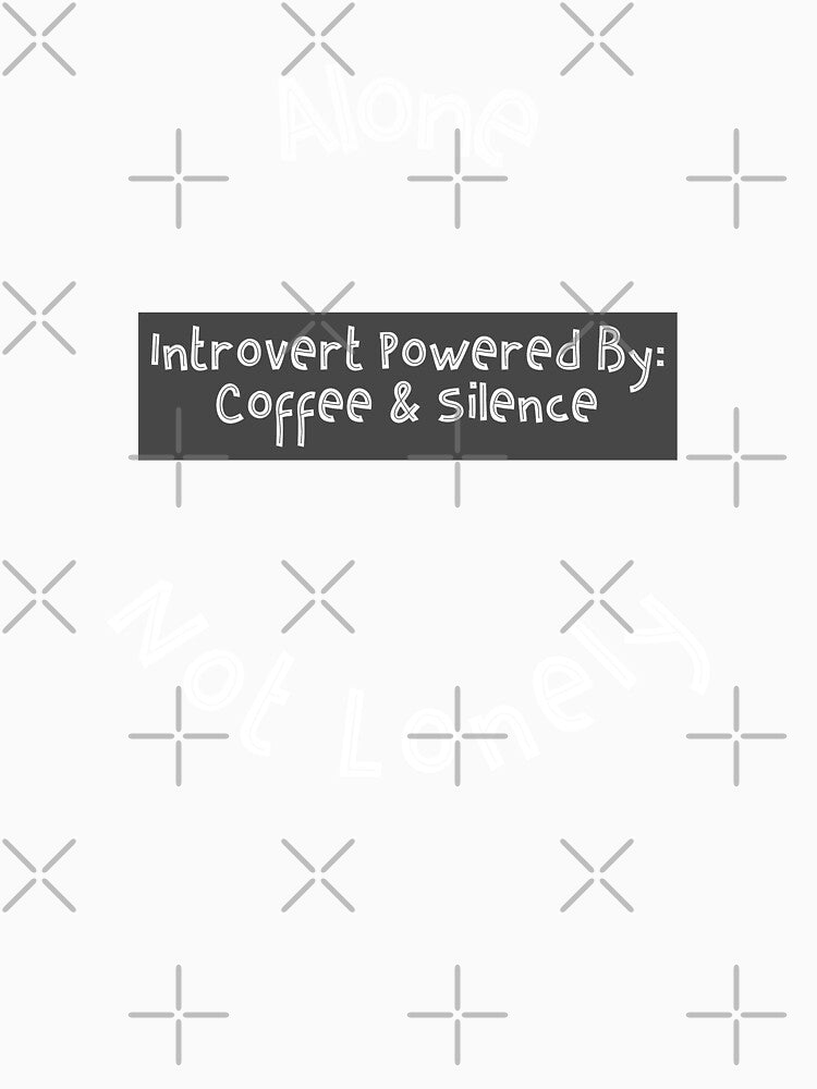 Introvert Powered by Coffee & Silence by RandisTees
