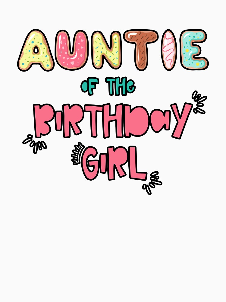 Auntie of the Birthday Girl Family Donut theme by SwankyFine