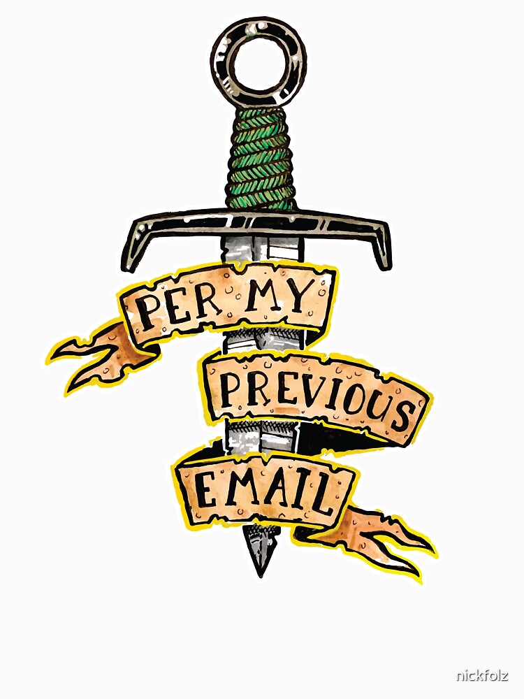 Modern Day Curse: Per My Previous Email by nickfolz