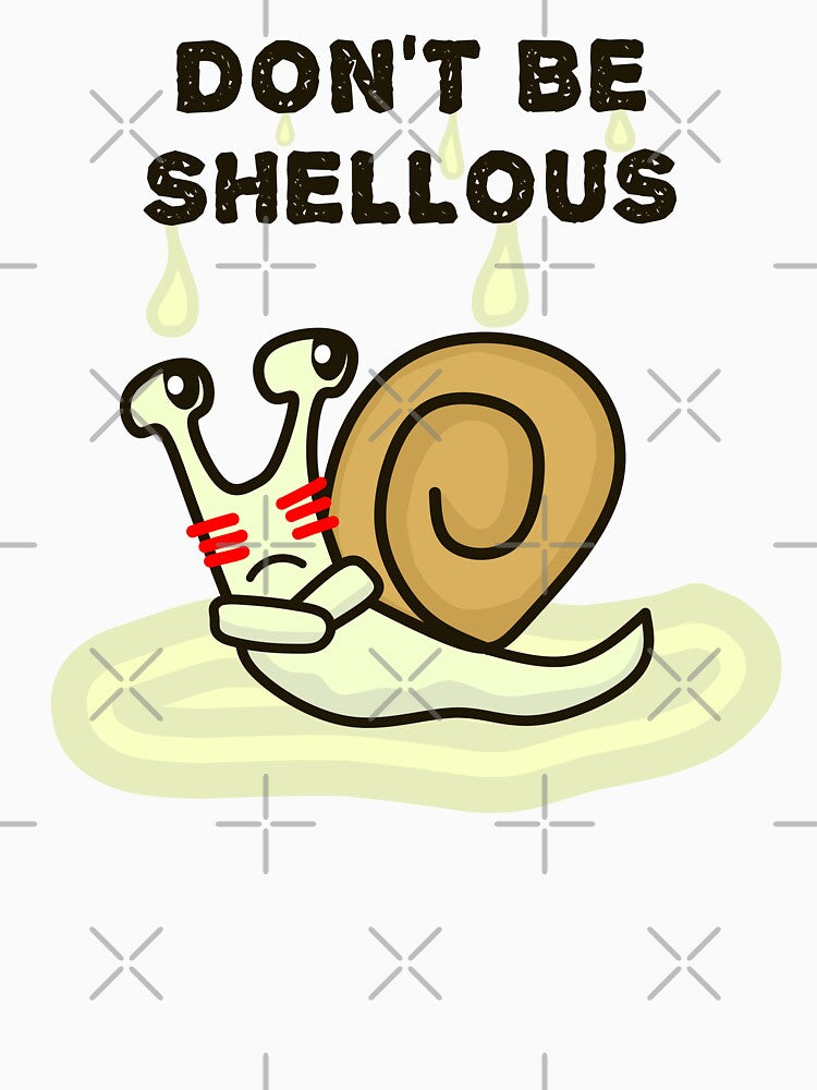Don't be shellous, Funny Snail Pun by EnzoVectorism