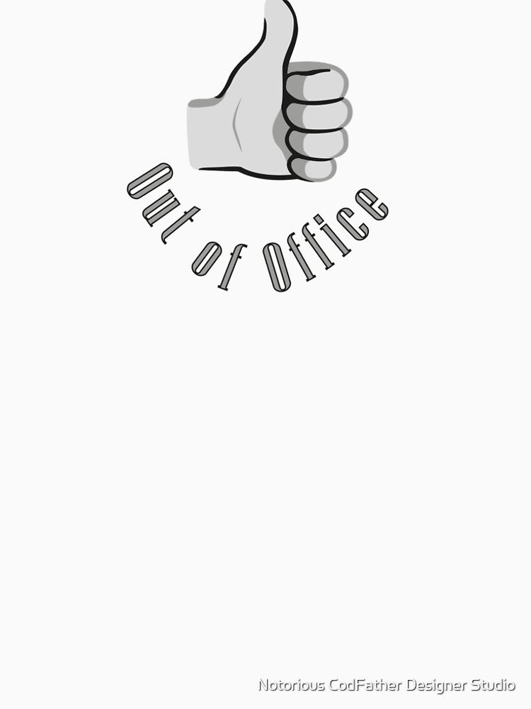 Out of Office by Notorious CodFather Designer Studio
