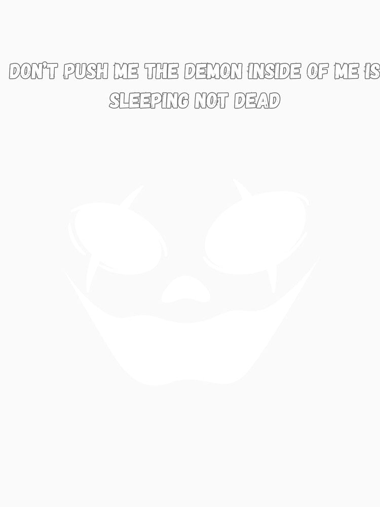 Don't Push Me by NoCasualTees