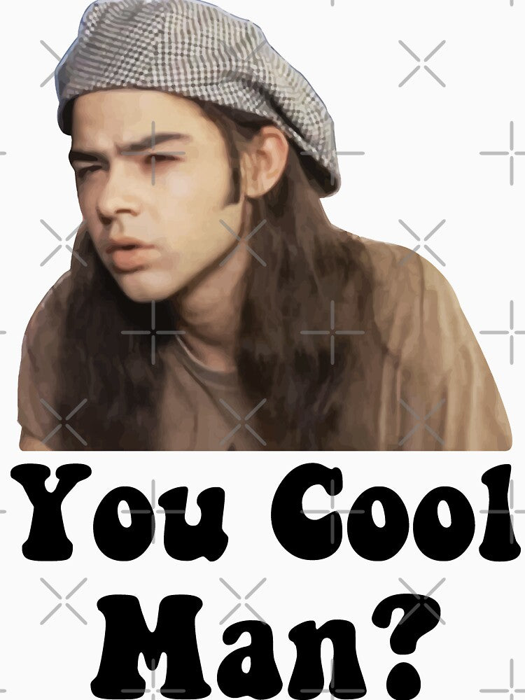 You Cool Man? Dazed and Confused Shirt by ShirtAntics