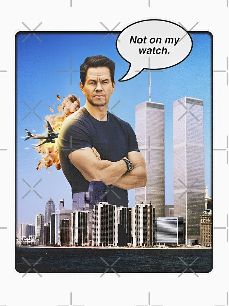 Mark Wahlberg Not on My Watch 911 Design by DankThreads
