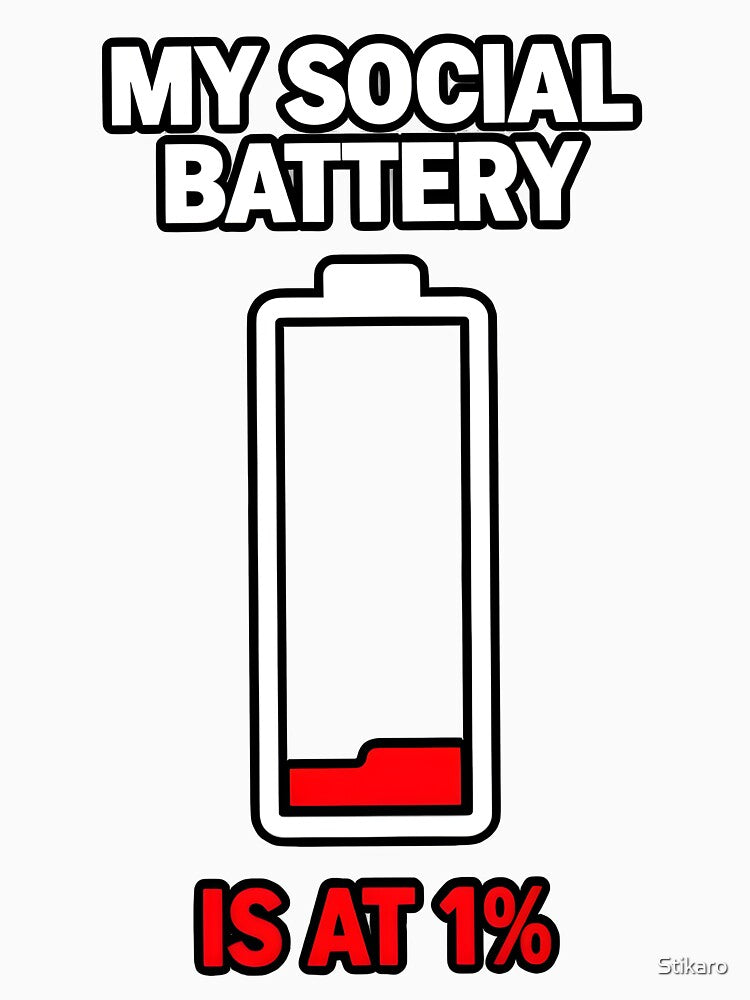 My Social Battery Is At 1% by Stikaro