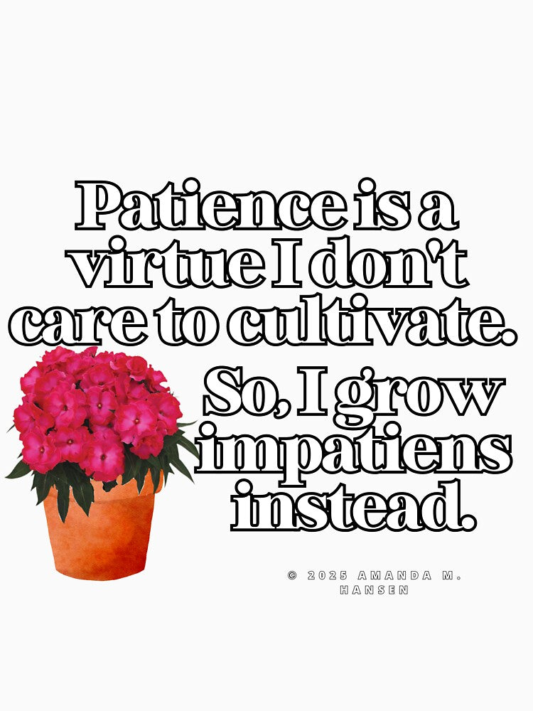 Grow Impatiens by thebeardedone