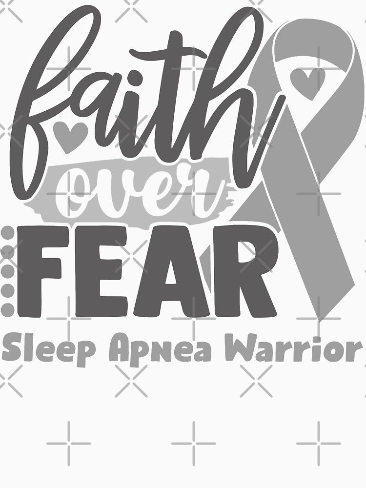 Faith Over Fear Sleep Apnea Warrior by largellie