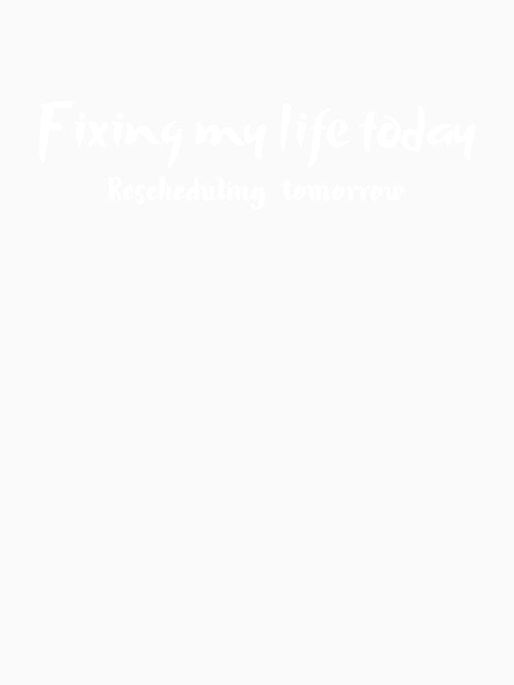 Fixing My Life Today, For Everyone With Their Own Vibe by JokeAndStyle