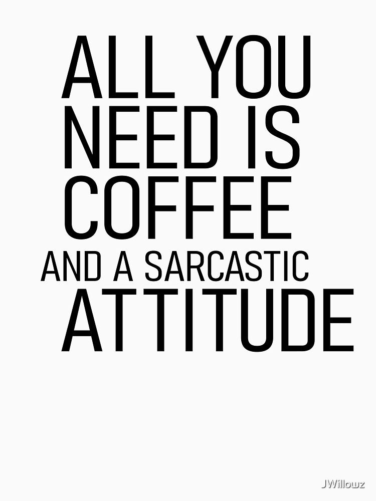 Coffee & Sarcasm by ForceInept's Shop
