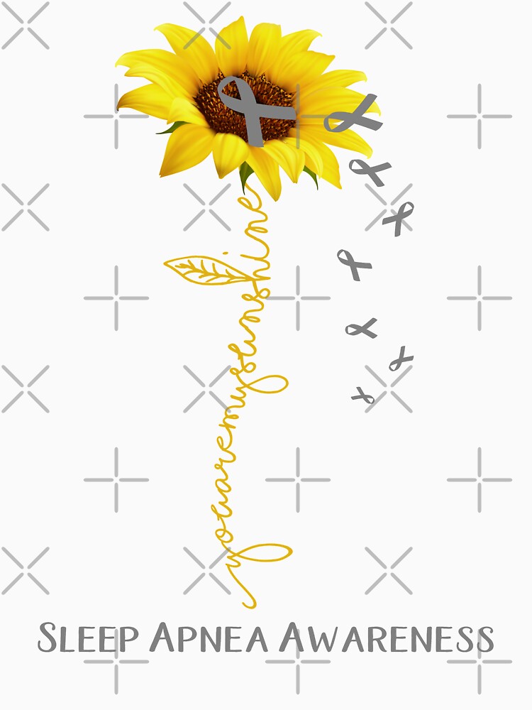 Sunflower You Are My Sunshine Sleep Apnea Awareness by Brad-FI