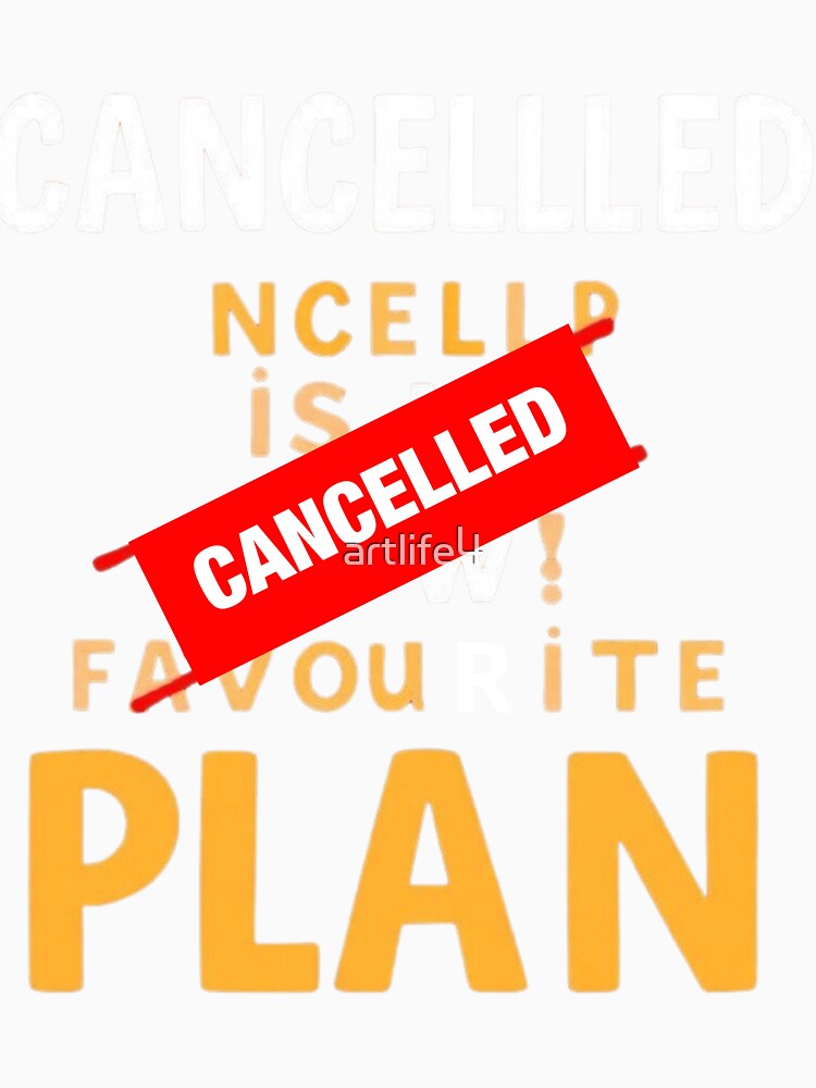 Cancelled Is My Favourite Plan Introvert Quote by artlife4