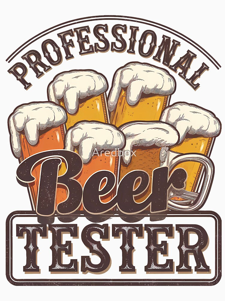 Professional Beer Tester - Funny Beer Lover Design by Aredbox