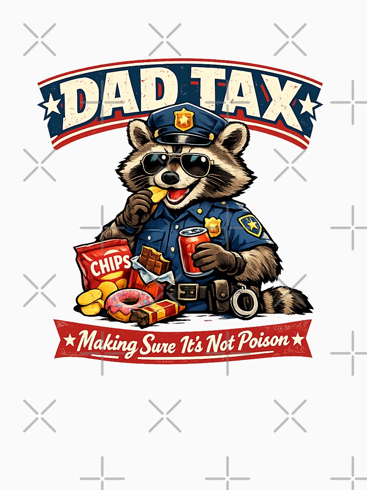 Dad Tax – Making Sure It’s Not Poison by Threadnovax