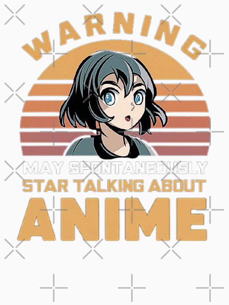 WARNING MAY SPONTANEOUSLY START TALKING ABOUT ANIME by love3617