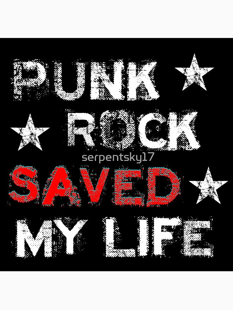 Punk Rock Saved My Life - Black by SerpentSkyArts