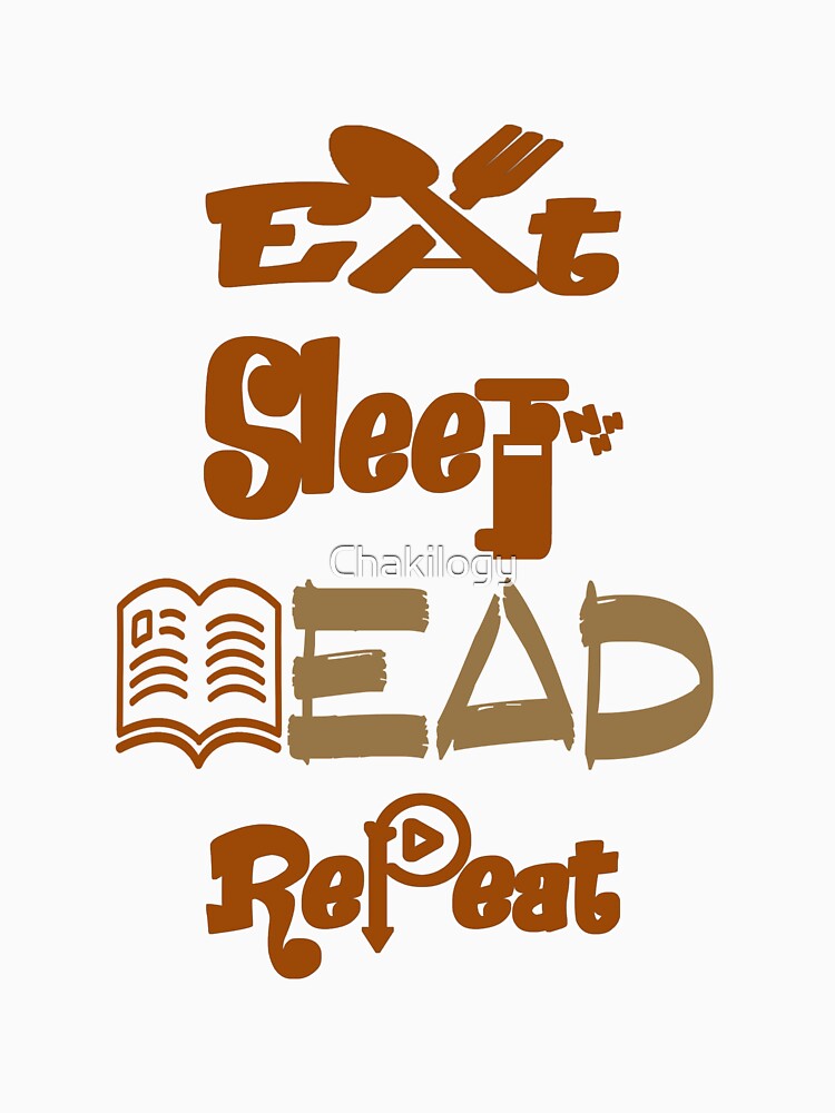 Eat sleep read repeat, by Chakilogy