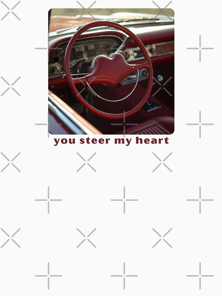 You Steer My Heart - Cute Pun | TeeHee Puns Funny Design by TeeHee Puns