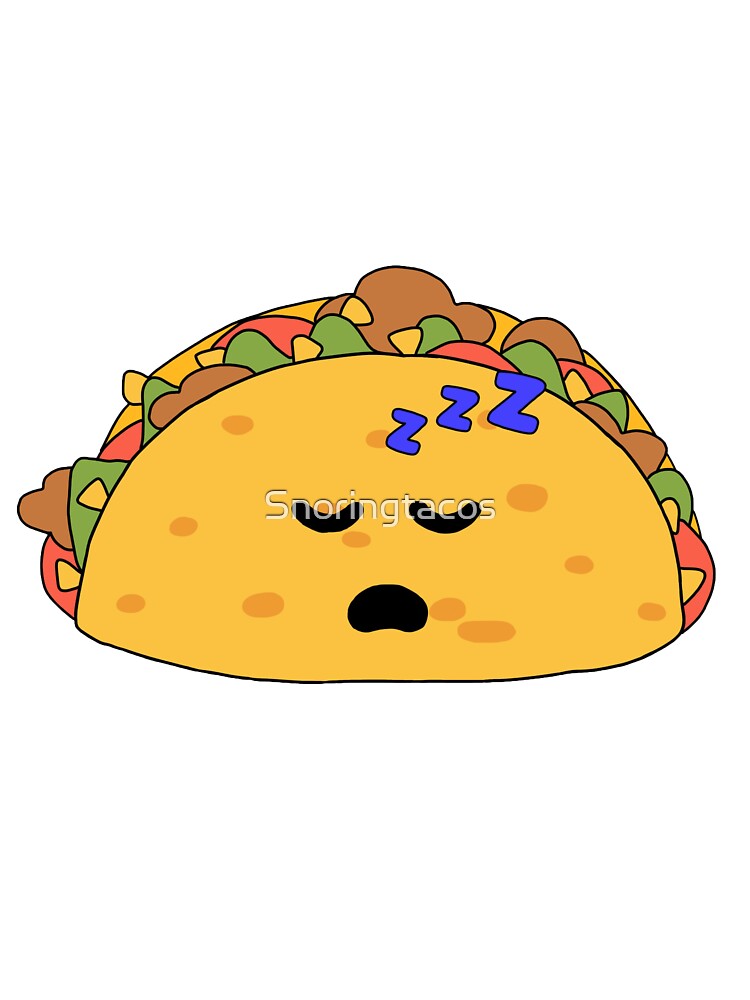 Sleeping taco by Snoringtacos