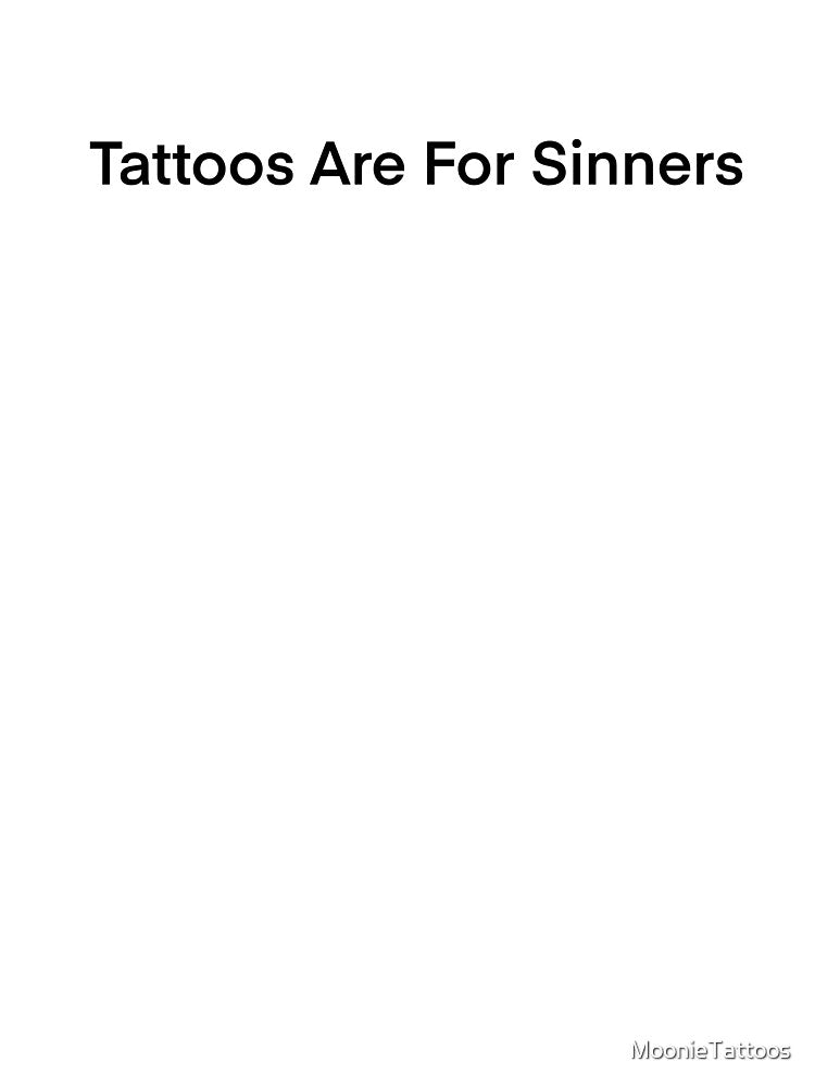 Tattoos Are For Sinners basic font by MoonieTattoos