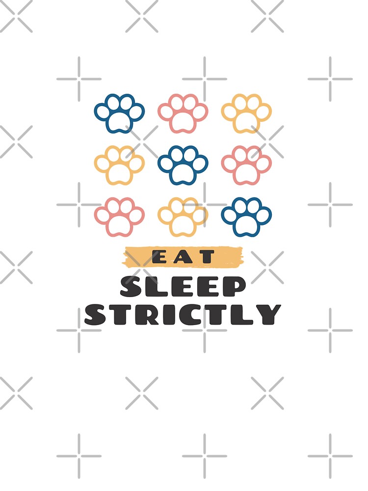 Eat Sleep Strictly by Munchy Codex