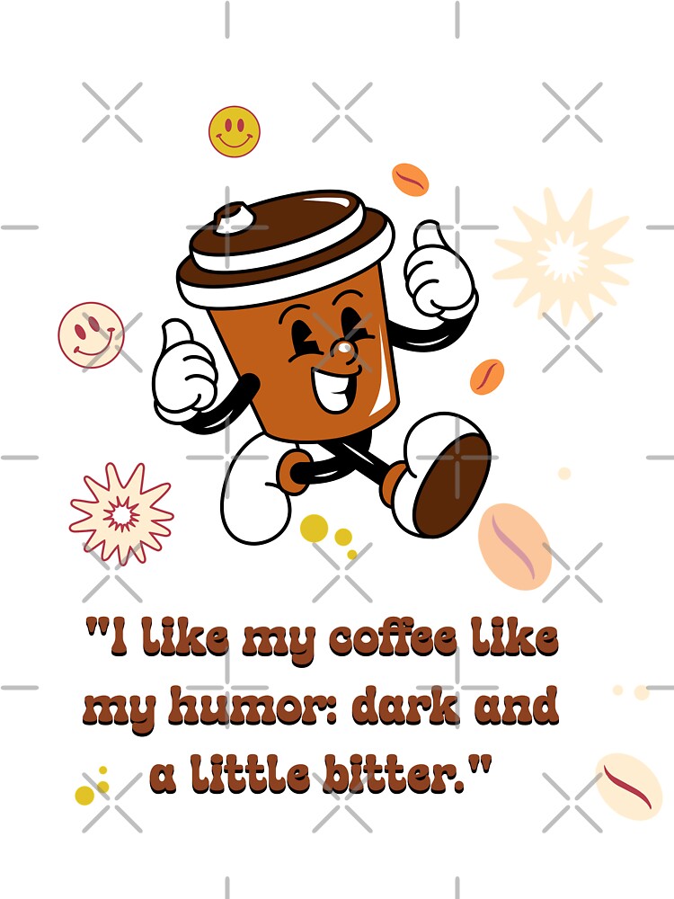 Dark Roast Humor by busyblackbeetle
