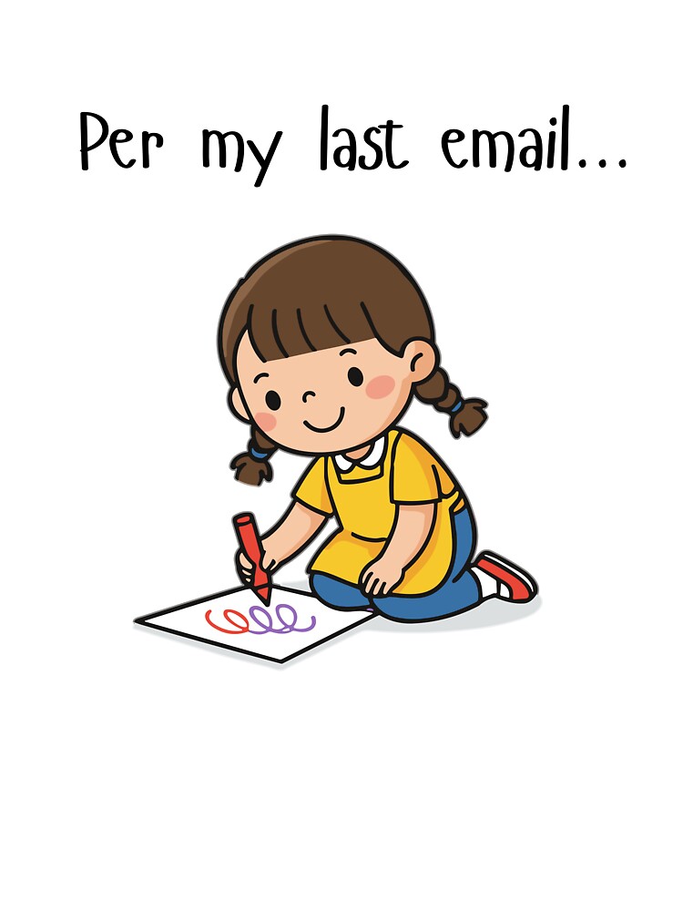Per My Last Email Funny Office Illustration by Midnight Roses Collection