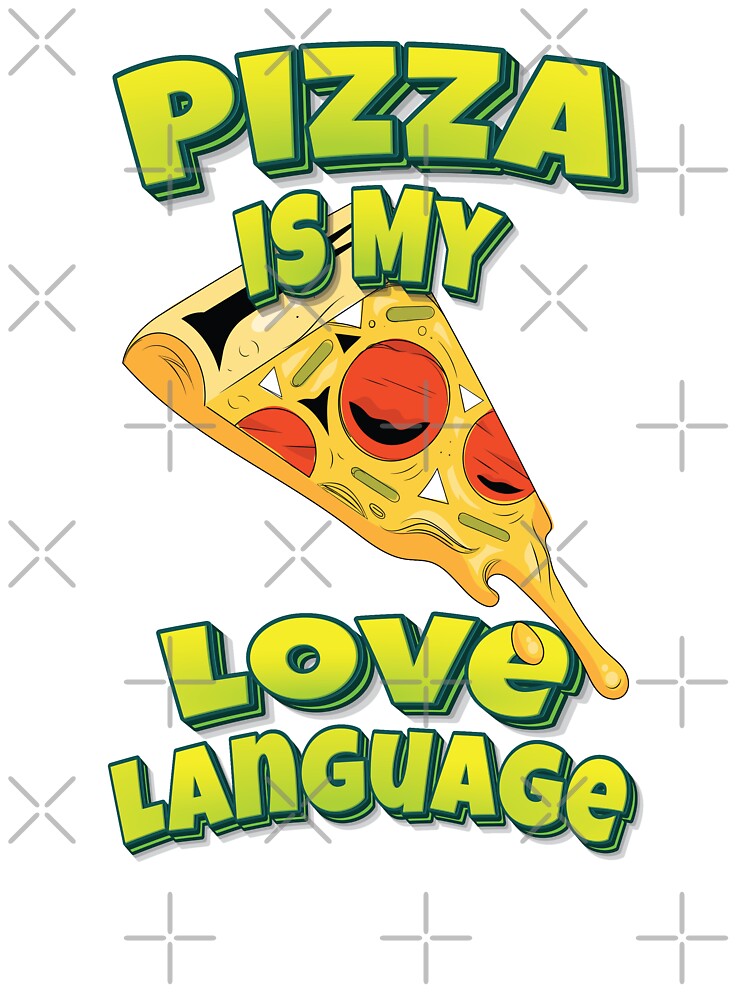 Pizza Is My Love Language by FiveNiches