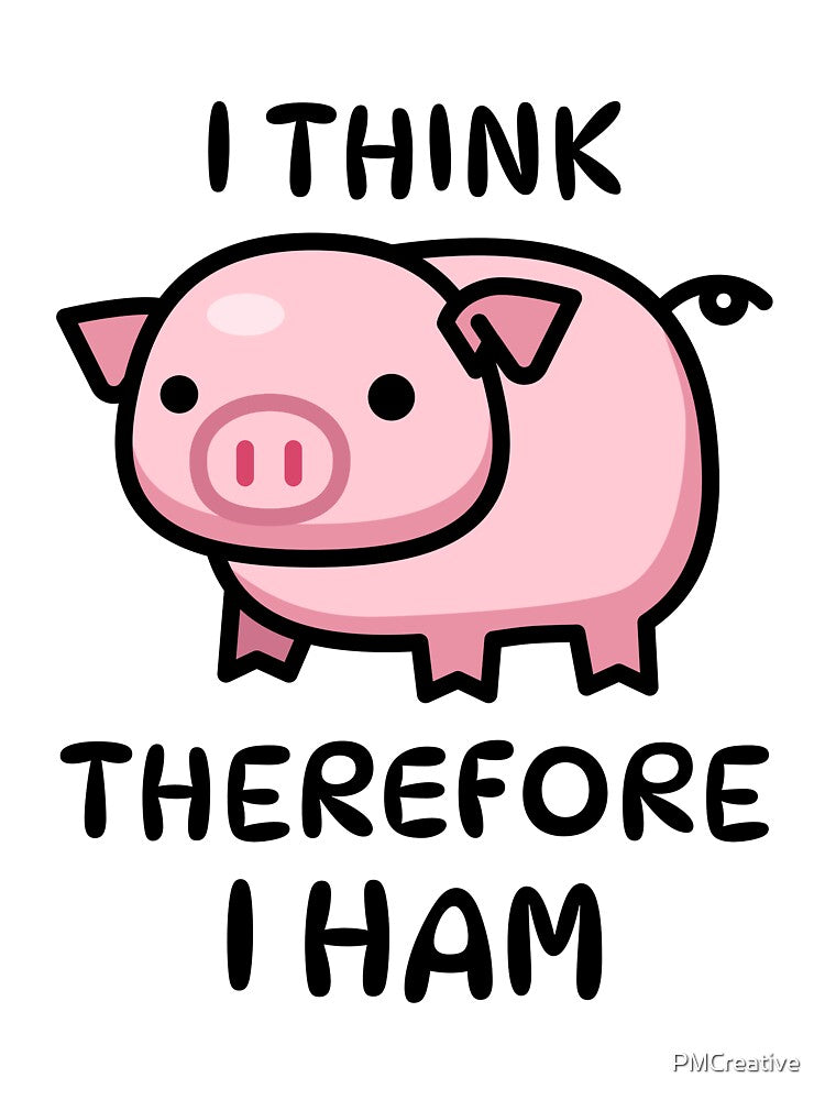 I Think Therefore I Ham! Cute Pig Pun by PMCreative