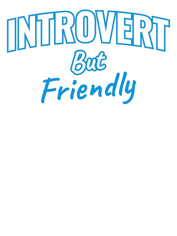 Introvert But Friendly Funny Introvert Humor Socially Awkward Meme Sticker by Nubrixa-Studio