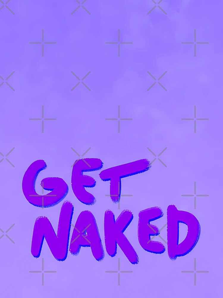 Get Naked by estelar-shop