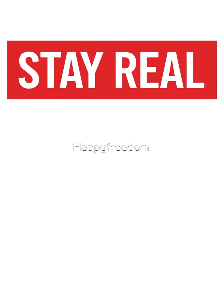 STAY REAL Box Logo Streetwear Design – Minimal Hypebeast Typography by Happyfreedom