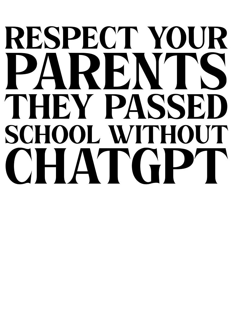 Funny Sarcastic Adult Dark Humor ChatGPT parents Quote by aymanehammi