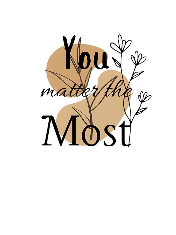 You Matter The Most | Positive Vibes | Empowering by ApeX Style
