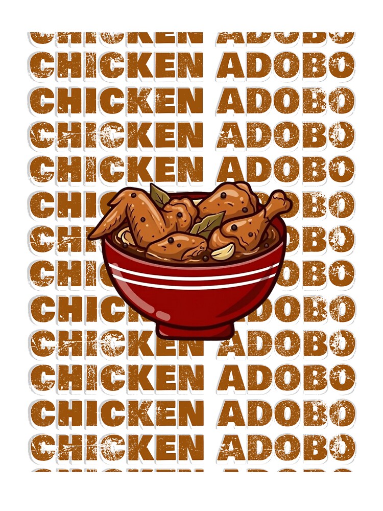 Chicken Adobo Filipino Food Lover Design by ThreadThatSpeak