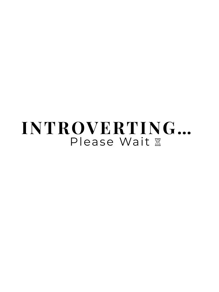 Introverting Please Wait – Funny Introvert Quote Sticker – Social Battery Humor Design by TheQuotecrafted