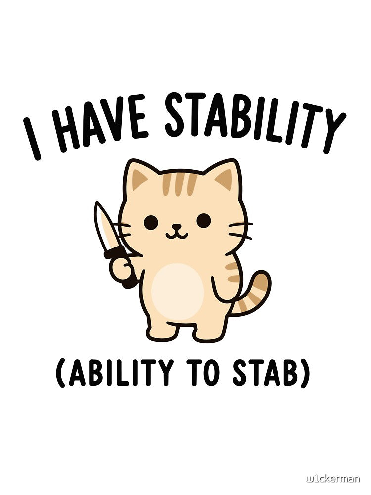 Funny Stabby Cat Humor Cute Kitten Meme Stability by w1ckerman
