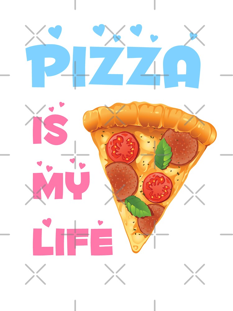 Pizza Is My Life - cute gift idea by jijithedesigner
