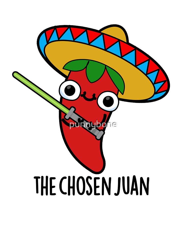 The Chosen Juan Cute Mexican Chili Warrior Pun by punnybone